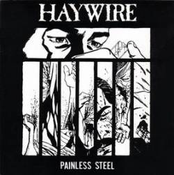 Haywire (USA) : Painless Steel